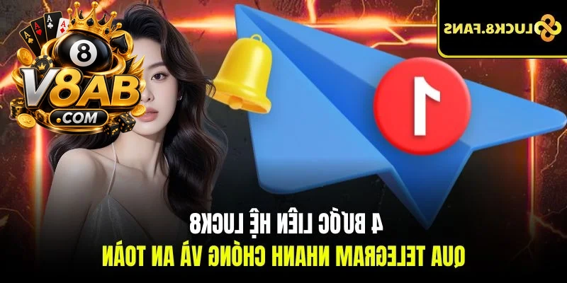 4 bước liên hệ V8AB qua Telegram nhanh chóng và an toàn