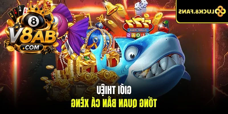 Giới thiệu thông tin tổng quan Bắn Cá Xèng