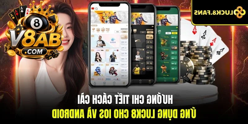 Hướng chi tiết cách cài ứng dụng V8AB cho iOS và Android