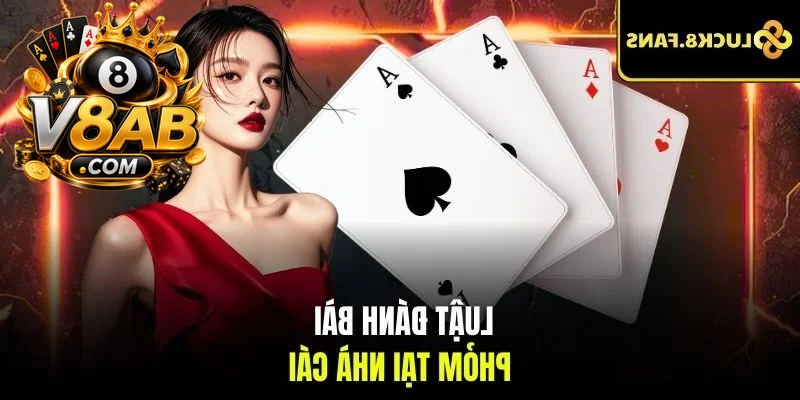 Luật đánh bài Phỏm tại nhà cái