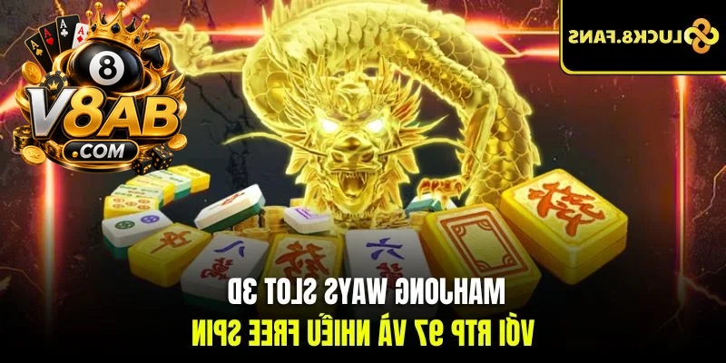 Mahjong Ways slot 3D với RTP 97 và nhiều free spin