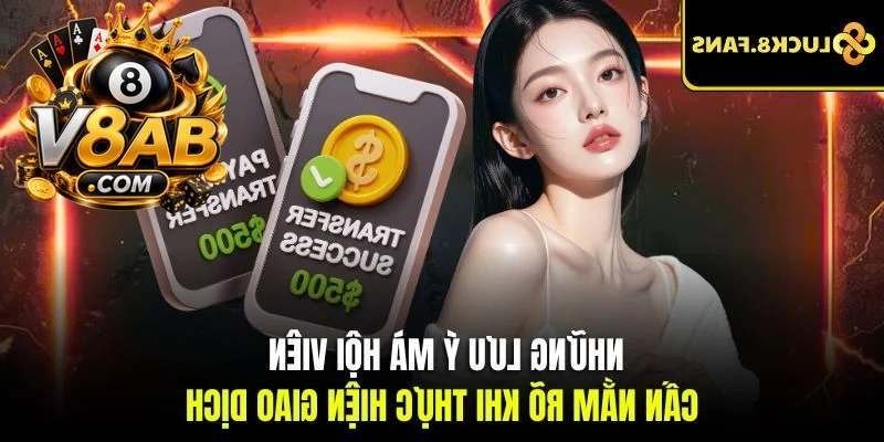 Những lưu ý mà hội viên cần nắm rõ khi thực hiện giao dịch