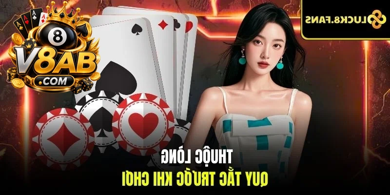 Thuộc lòng quy tắc trước khi chơi