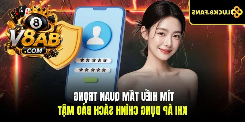 Tìm hiểu tầm quan trọng khi áp dụng chính sách bảo mật